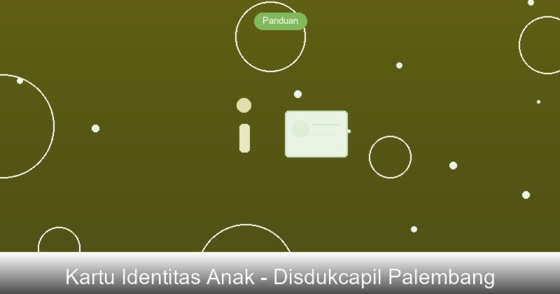 Cara Membuat KIA di Disdukcapil Kota Palembang