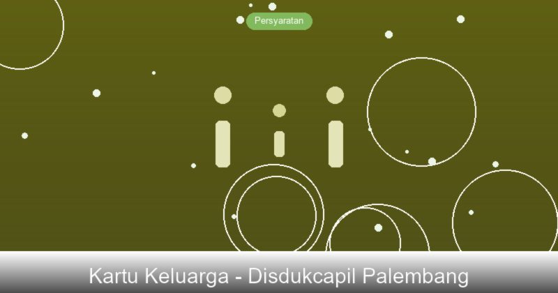 Prosedur Lengkap Pengurusan Kartu Keluarga di Palembang, Sumatera Selatan